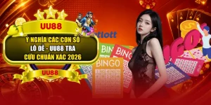 Ý Nghĩa Các Con Số Lô Đề - UU88 Tra Cứu Chuẩn Xác 2026